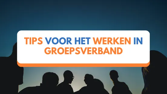 Tips voor het werken in groepsverband