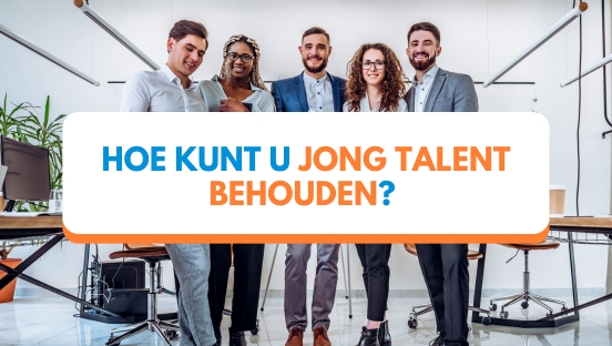 Hoe kunt u jong talent behouden?