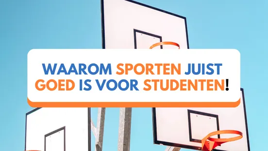 Waarom sporten juist goed is voor studenten!