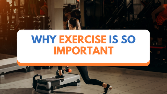 Why exercise is so important