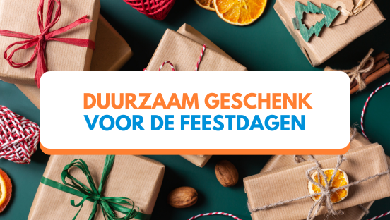 Duurzame geschenken voor de feestdagen