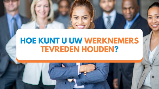 Werknemerstevredenheid: Uw sleutel tot succes