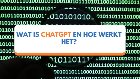 Wat is ChatGPT en hoe werkt het?