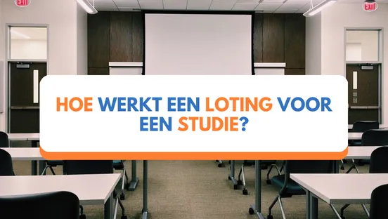 Hoe werkt een loting voor een studie?