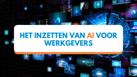 AI inzetten voor werkgevers