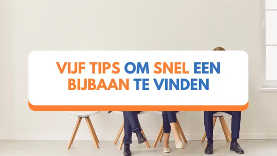 Vijf tips om snel een bijbaan te vinden