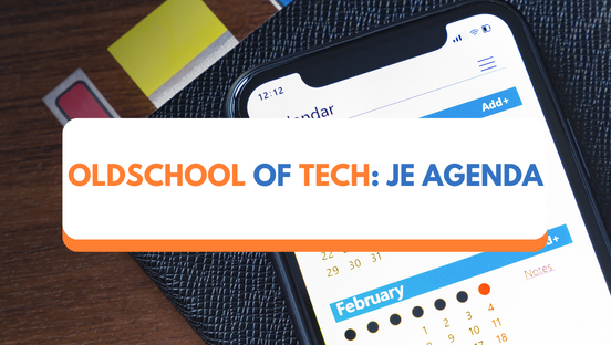 Oldschool of Tech: Je agenda