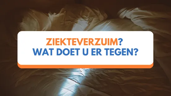 Ziekteverzuim? Wat doet u er tegen?