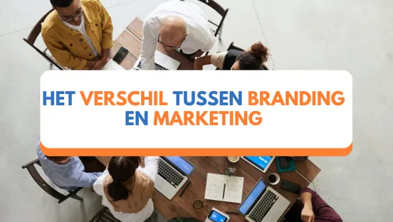 Het verschil tussen branding en marketing