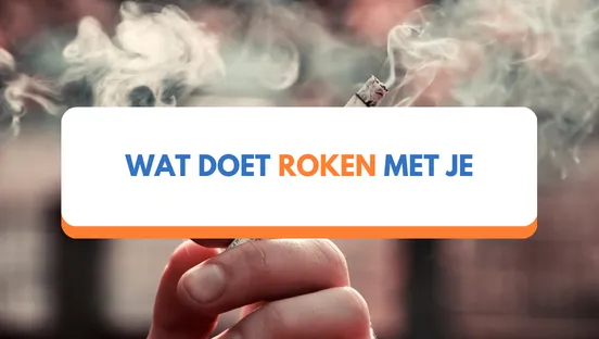 Wat doet roken met je