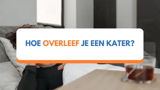 Hoe overleef je een kater?