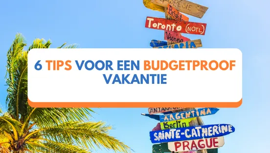 6 tips voor een budgetproof vakantie