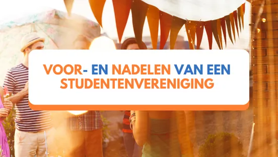 Voor- en nadelen van een studentenvereniging