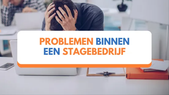 Top 5 voorkomende problemen binnen een stagebedrijf