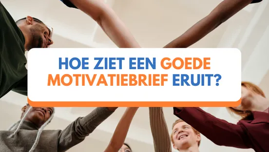 Wat is een goede opbouw van een motivatie brief?