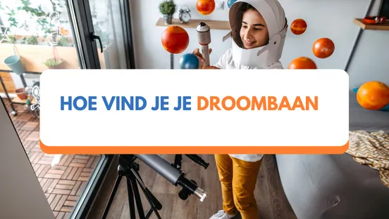 Hoe vind je je droombaan