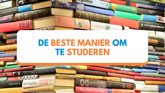 De beste manier om te studeren: studiegids