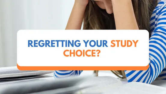 Regretting Your Study Choice? Here Are Some Tips!