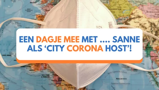 Een dagje mee met.. corona city host