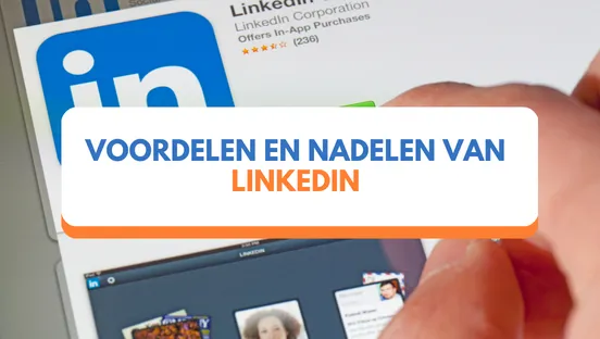 Voordelen en nadelen van LinkedIn