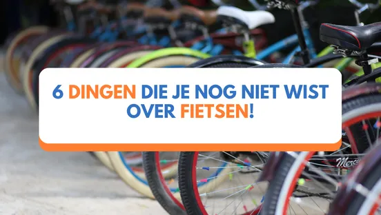 6 dingen die je nog niet wist over fietsen!