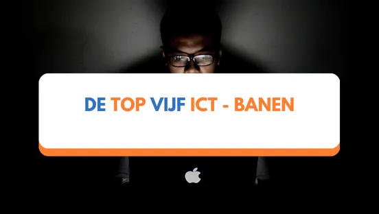 De top vijf ICT-banen