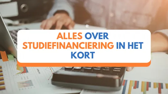 ALLES over Studiefinanciering in het kort