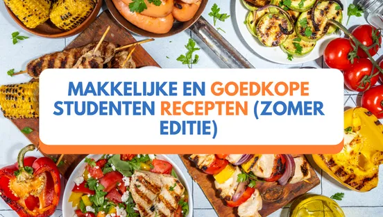 Makkelijke en goedkope studenten recepten (zomer editie)