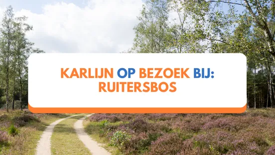 Karlijn op bezoek bij: Ruitersbos