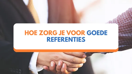 Hoe zorg je voor goede referenties